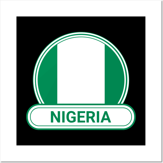 Nigeria Country Badge - Nigeria Flag Wall Art by Yesteeyear